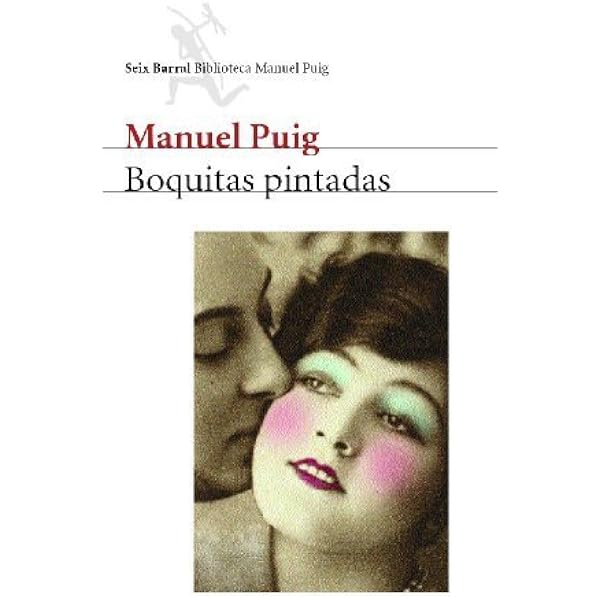Boquitas Pintadas: Puig, Manuel: 9788432250002: Amazon.com: Books